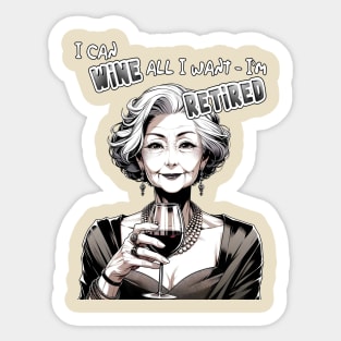 I can wine all I want, play on words Sticker